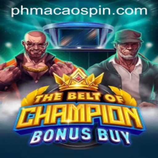 TheBeltOfChampionBonusBuy: Unlocking Adventure with phmacao